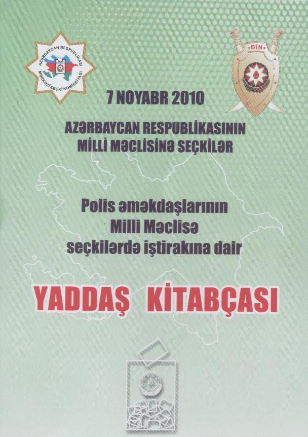 Azərbaycanda polis əməkdaşlarının seçkilərdə iştirakı ilə bağlı yaddaş kitabçası hazırlanıb