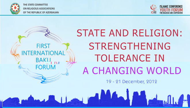 Bakıda dövlət və din, tolerantlığın gücləndirilməsi mövzusunda beynəlxalq forum keçiriləcək