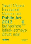 "YARAT!" Müasir İncəsənət Məkanı "Public Art 2013" layihəsində iştiraka dəvət edir