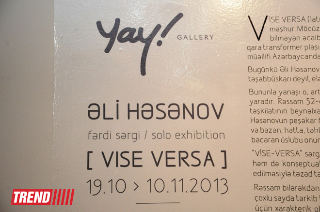 В галерее "YAY" открылась персональная выставка Али Гасанова "Vise-Versa" (ФОТО)