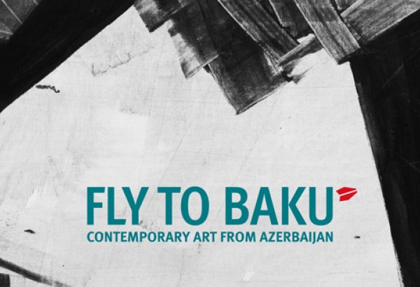 В Центре Гейдара Алиева состоится открытие выставки «Fly to Baku. Современное искусство Азербайджана» (ФОТО)