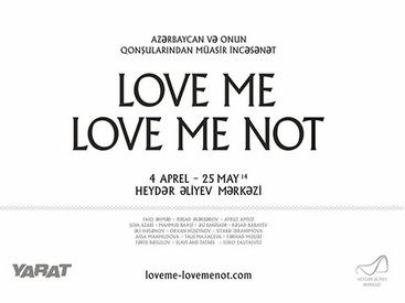 Love Me, Love Me Not -Contemporary Art from Azerbaijan and its Neighbours