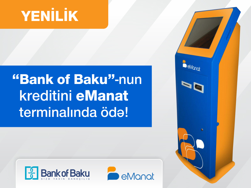 "Bank of Baku" müştəriləri kredit ödənişini eManat terminallarında həyata keçirə bilərlər