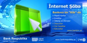 Bank Respublika "İnternet Şöbə" xidmətinin 2.0 versiyasını istifadəyə verdi