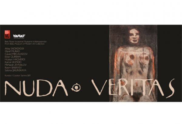 В бакинском Музее современного искусства состоится выставка "Nuda Veritas"