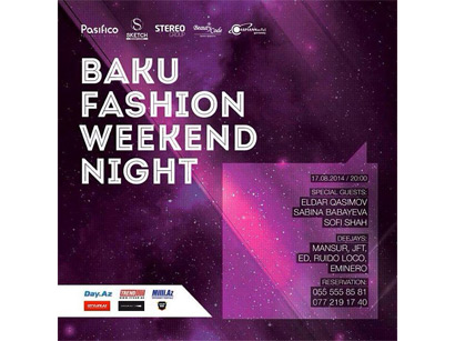 В Баку пройдет  модная вечеринка этого года Baku Fashion Weekend Night