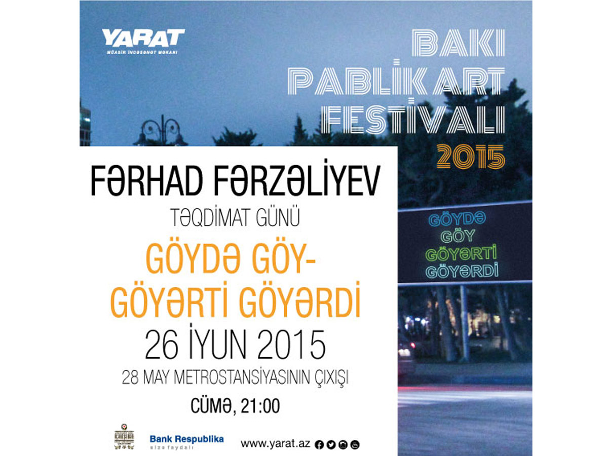 YARAT проводит III Бакинский паблик-арт фестиваль искусств "Капля с неба"