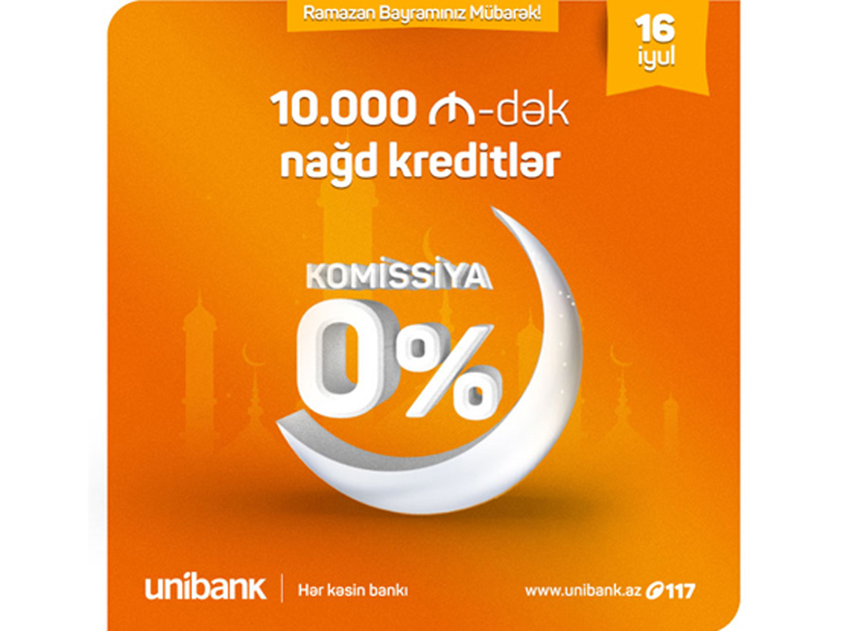 Unibank Ramazan bayramı münasibətilə Azərbaycan xalqını təbrik edir