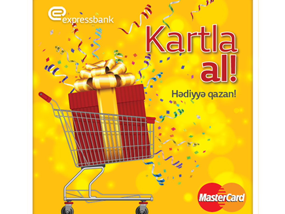 Expressbank “Kartla al” aksiyasını təqdim edir