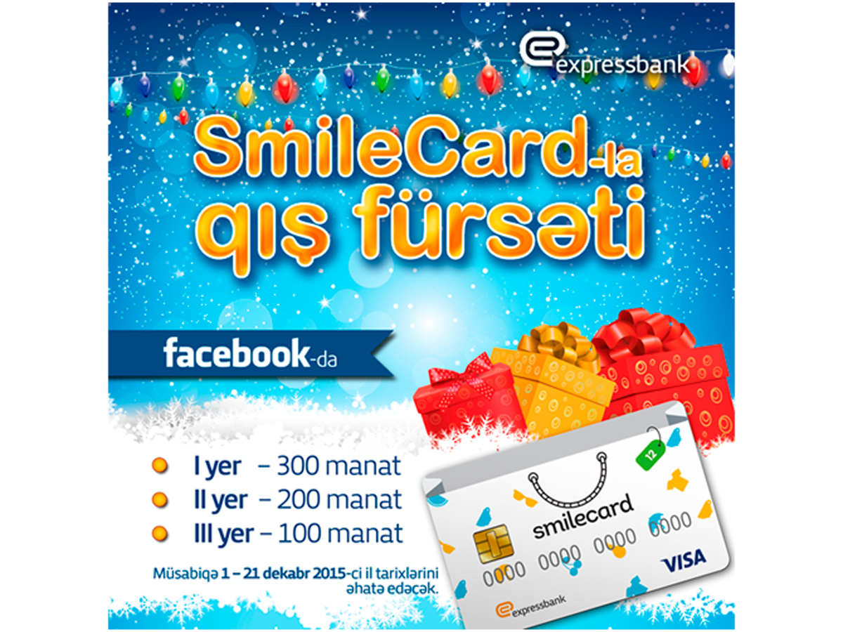 Expressbank “SmileCard-la qış fürsəti” müsabiqəsi keçirir