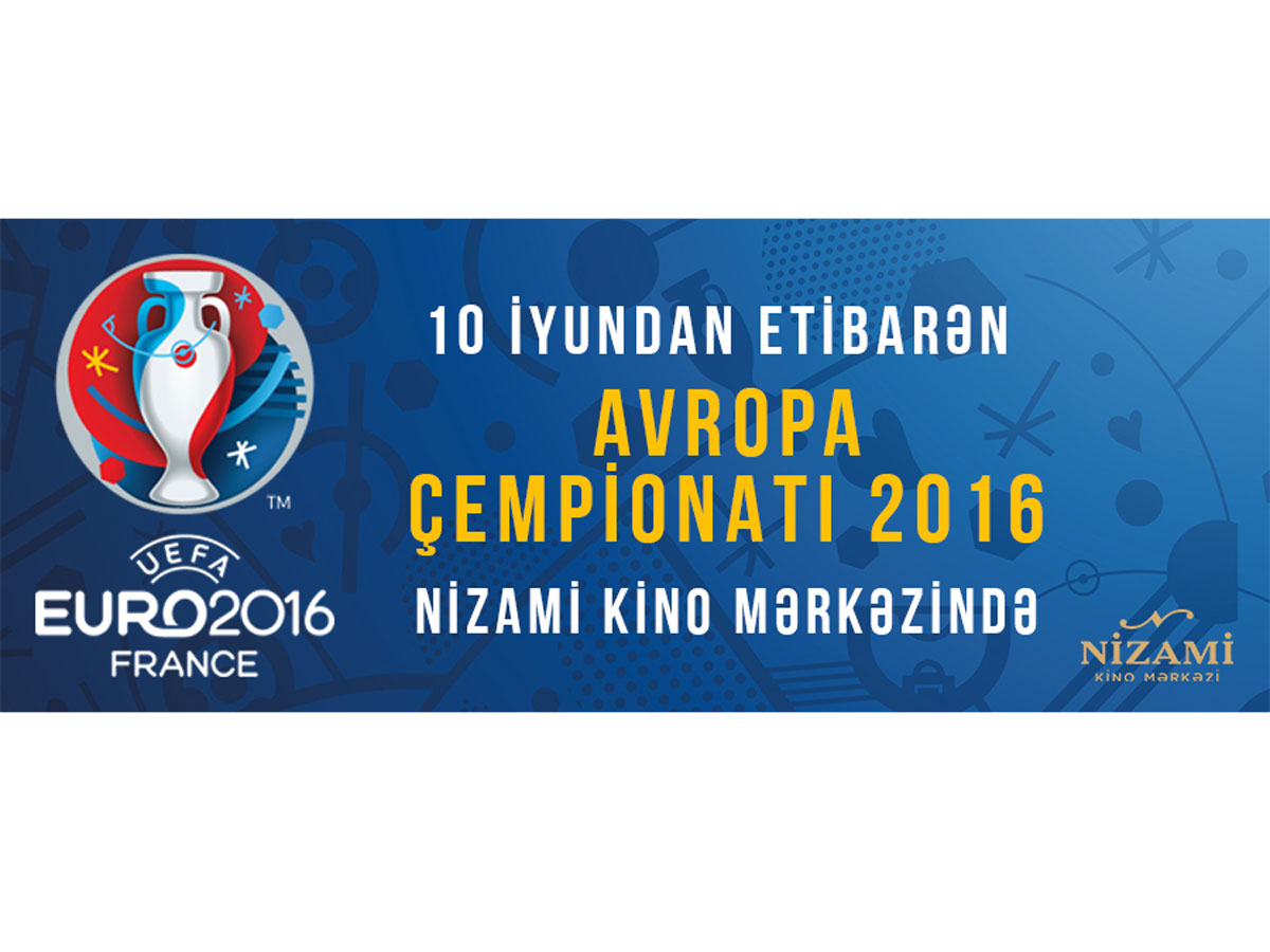 Футбольные матчи Чемпионата Европы-2016 на большом экране Киноцентра "Низами"