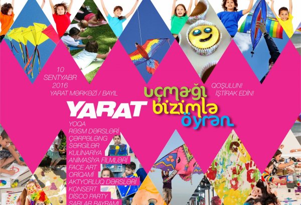 YARAT “Uçmağı bizimlə öyrən” uşaq festivalı keçirəcək