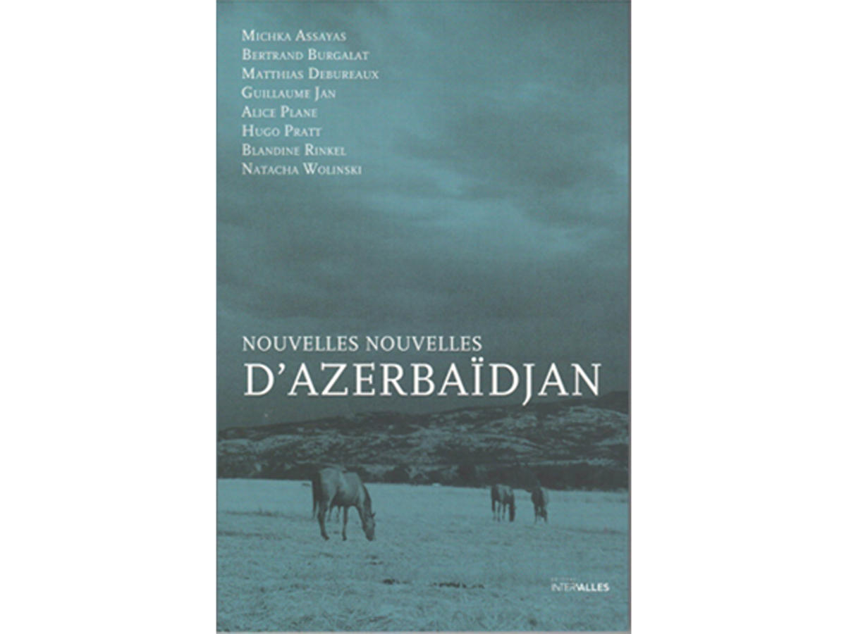 Во Франции изданы "Новые новеллы об Азербайджане"