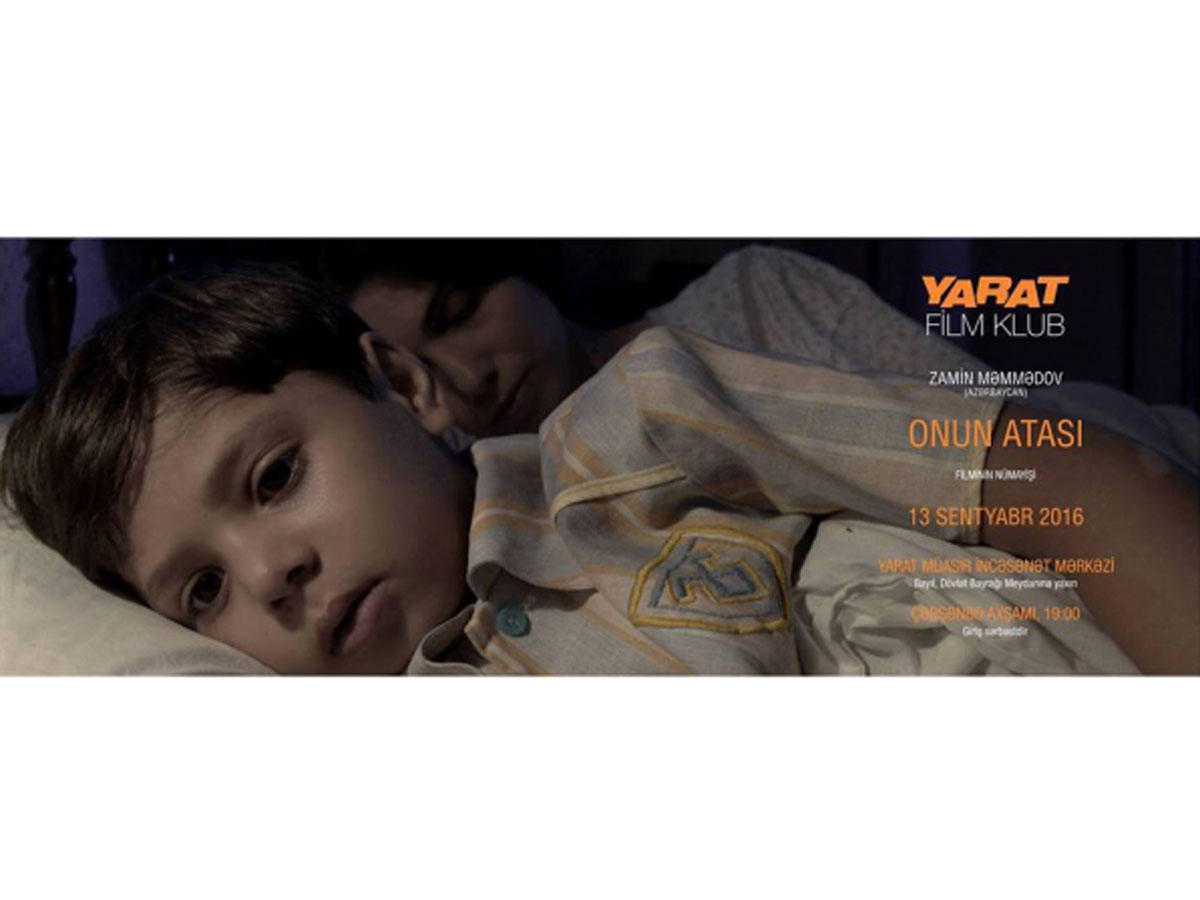 В Центре Современного Искусства YARAT состоится показ фильма "Его отец"