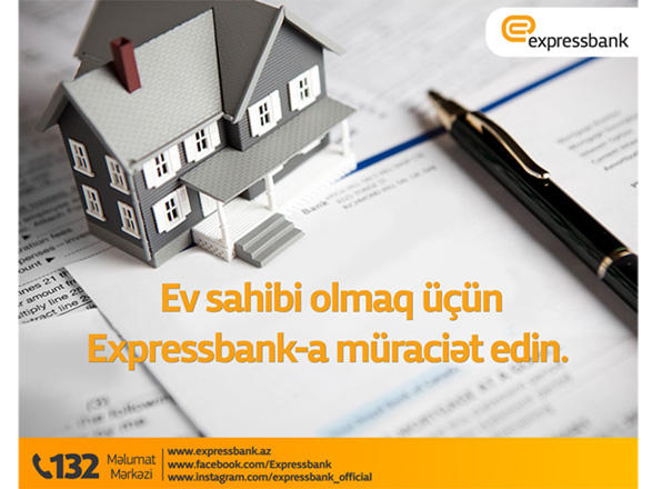 Ev sahibi olmaq üçün "Expressbank"a müraciət edin