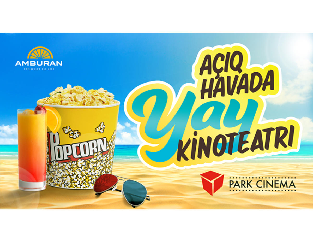 "Park Cinema" "Amburan Beach Club"da yay mövsümünə start verir