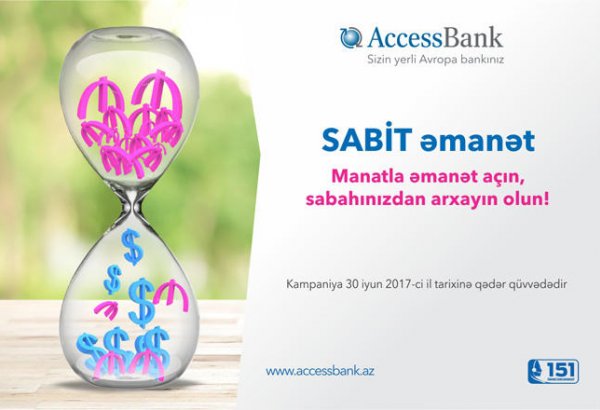 "AccessBank"dan sabitliyə üstünlük verənlər üçün "Sabit" əmanəti