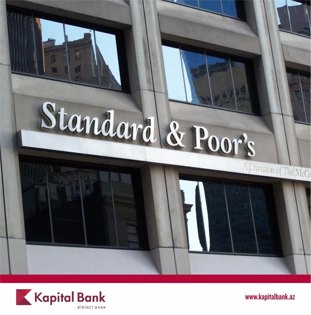 "Standard & Poor's" agentliyi "Kapital Bank"ın reytinqini təsdiqləyib