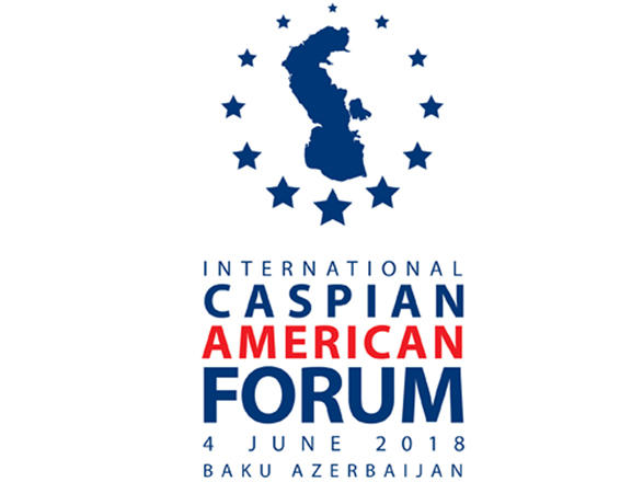 Caspian American Forum Baku iyunun 4-də keçiriləcək