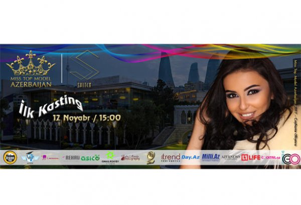 Определились время и место проведения второго кастинга Miss Top Model Azerbaijan-2018 (ВИДЕО)