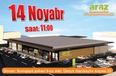 ARAZ supermarketlər şəbəkəsi ən böyük filialını açır