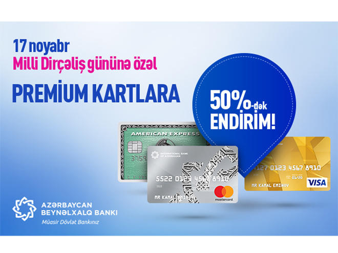 Azərbaycan Beynəlxalq Bankında premium kartlara 50%-dək endirim