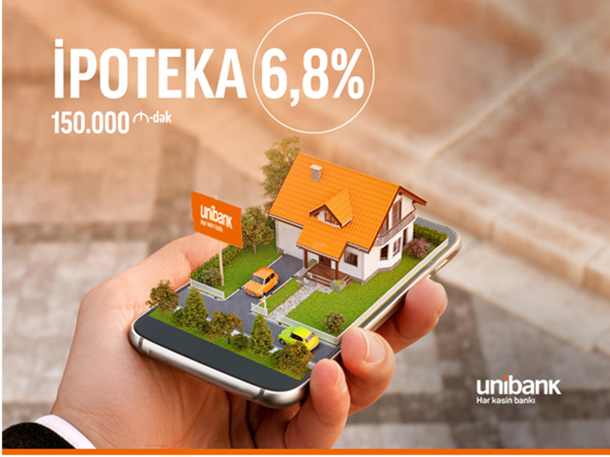 Unibank ipoteka faizlərini 6,8%-ə endirib