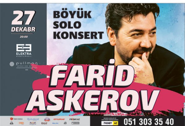 Фарид Аскеров приглашает сегодня на концерт Elektra Events Hall (ВИДЕО)