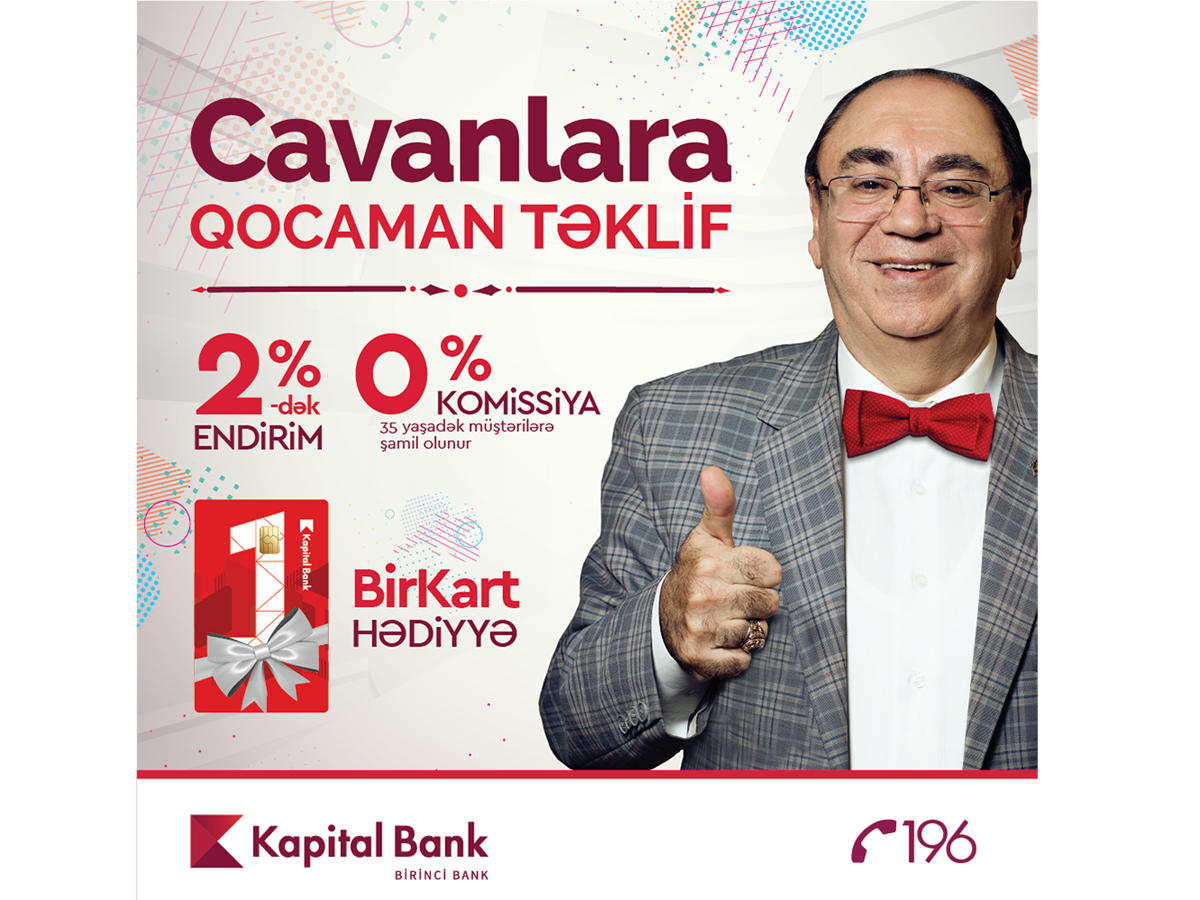 Kapital Bank-dan "Cavanlara qocaman təklif"