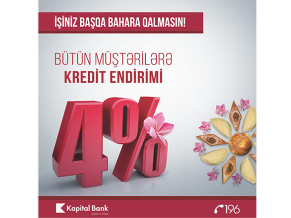 Kapital Bank Novruz bayramı münasibətilə yeni güzəştli kredit aksiyası təqdim edir