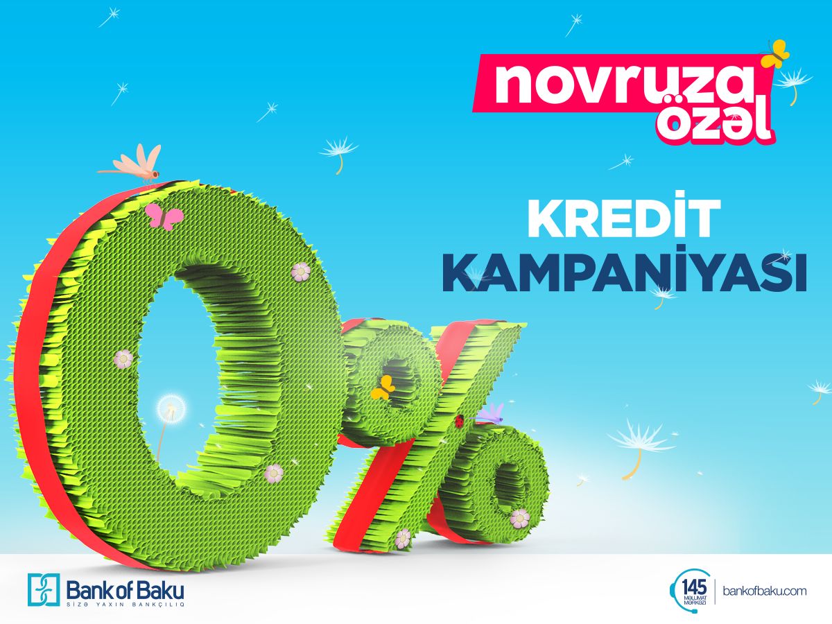 Bank of Baku-dan “Novruza özəl 0% KREDİT” kampaniyası!