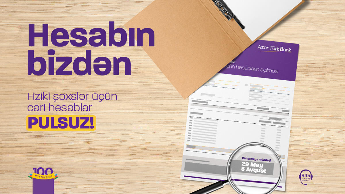 Azər Türk Bank: 100 gün ərzində cari hesablar ödənişsiz açılacaq