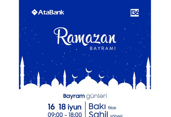 AtaBank OJSC to serve customers on Ramadan holidays