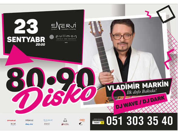 Владимир Маркин откроет в Баку дискотеку 80-90х сольным концертом (ВИДЕО)