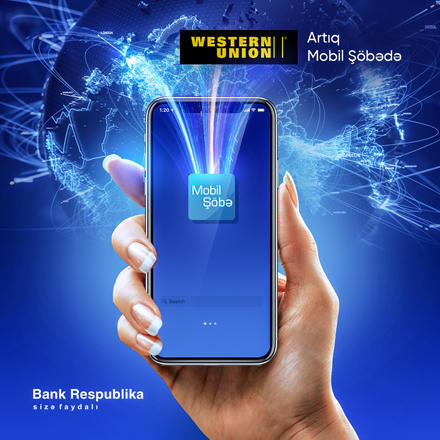 WesternUnion и Bank Respublika вводят цифровые инновации в Азербайджане