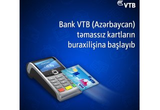 Bank VTB (Azərbaycan) təmassız kartların buraxılışına başlayıb