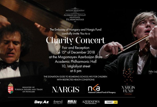 Фонд Nargis и посольство Венгрии организуют благотворительный концерт и ярмарку в Азербайджане