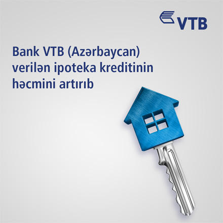 Банк ВТБ (Азербайджан) удвоил выдачу ипотеки