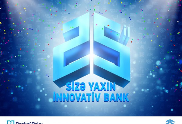Bank of Baku - 25 il sizə yaxın innovativ bank