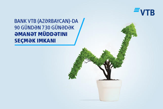 Bank VTB (Azərbaycan) “Sərfəli” və “Universal” əmanətləri üzrə şərtlərini yeniləyib