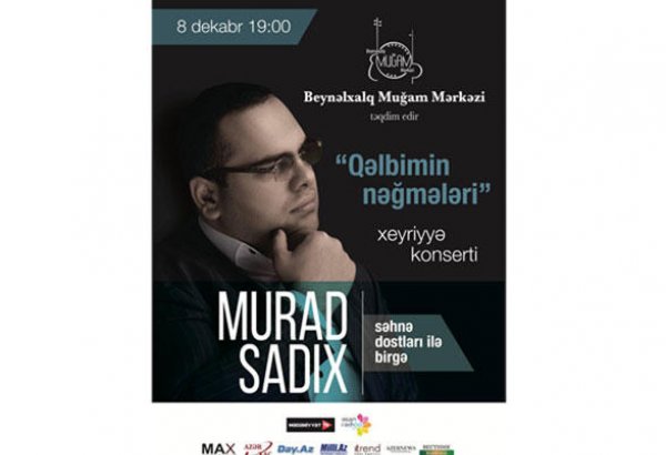 Мурад Садых выступит с концертом "Песни моей души" в Международном центре мугама