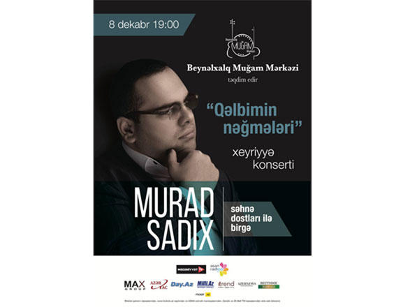 Мурад Садых выступит с концертом "Песни моей души" в Международном центре мугама