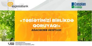 Expressbank təbiətin qorunmasını dəstəkləyir! - Gallery Thumbnail