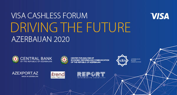 В Баку состоится первый Visa Cashless Forum Azerbaijan 2020