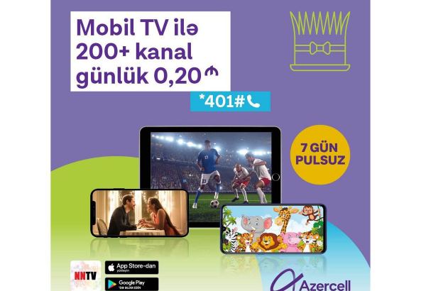 Azercell NNTV tətbiqi ilə dünyanın ən çox baxılan televiziya kanallarını təqdim edir!