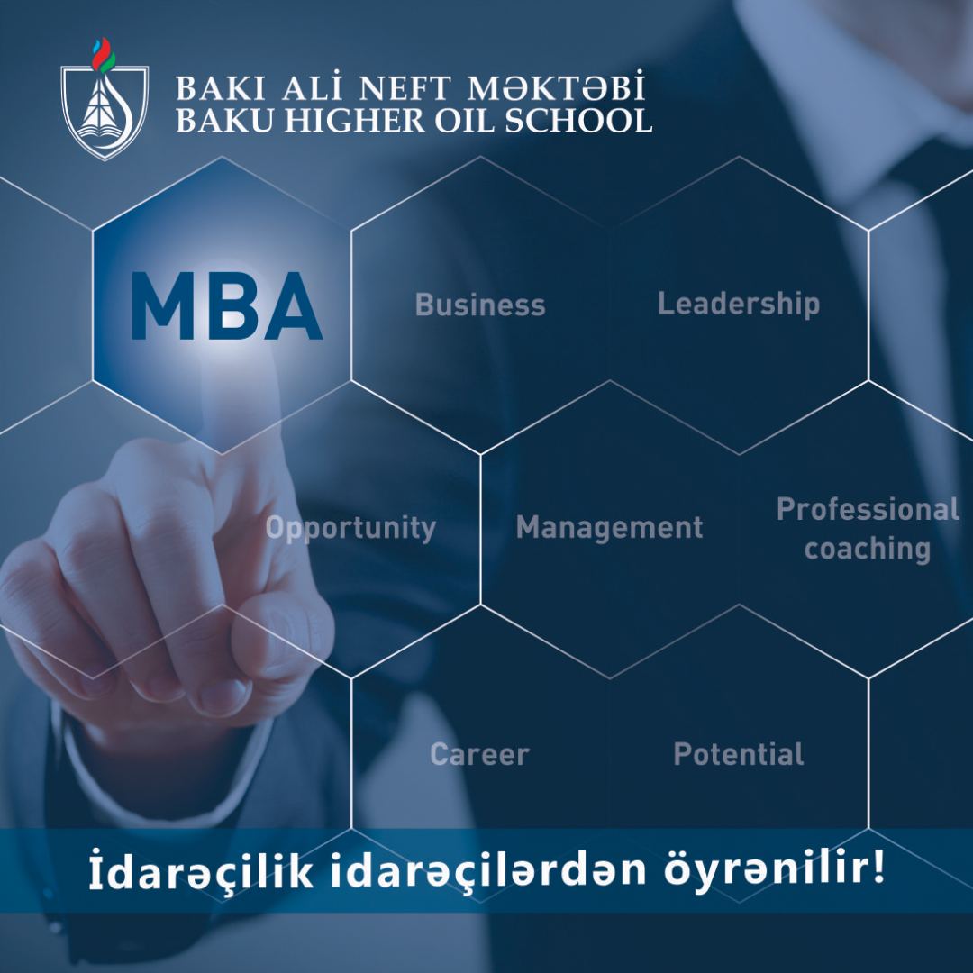 Bakı Ali Neft Məktəbi MBA proqramına qəbul elan edir