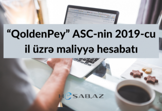 “QoldenPey” ASC-nin 2019-cu il üzrə maliyyə hesabatı