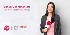Nar and “TƏBİB” launch “Heroes of the Day” contest