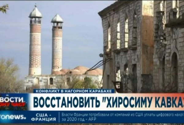 "Euronews" erməni işğalından azad edilmiş Ağdamdan süjet hazırlayıb (VİDEO)