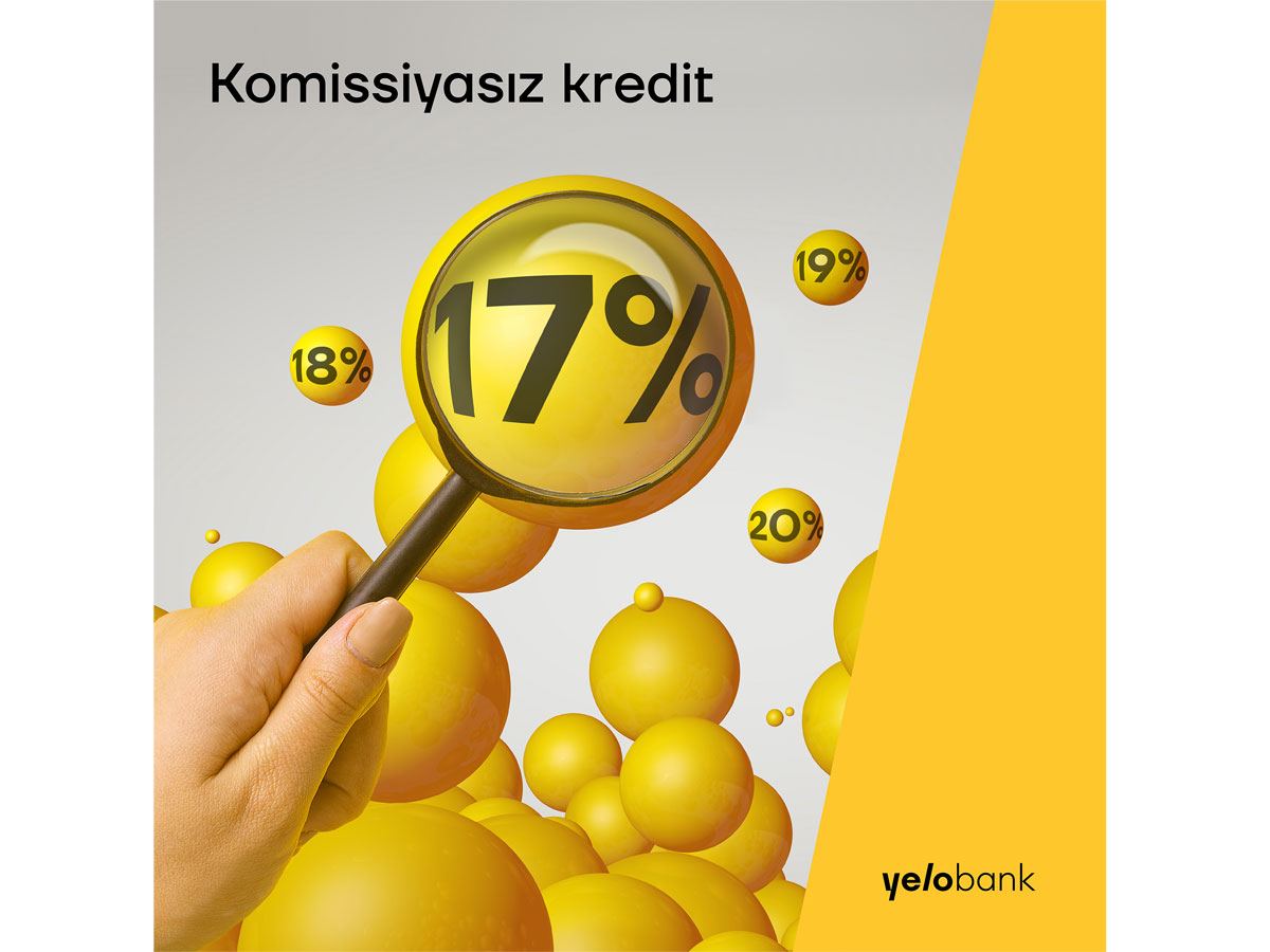 Yelo bankdan komissiyasız nağd kreditlər illik 17% ilə